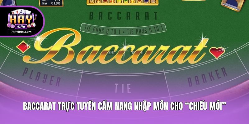 Baccarat Trực Tuyến Cẩm Nang Nhập Môn Cho “Chiếu Mới”