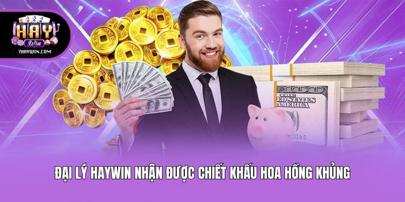 Đại lý Haywin nhận được chiết khấu hoa hồng khủng