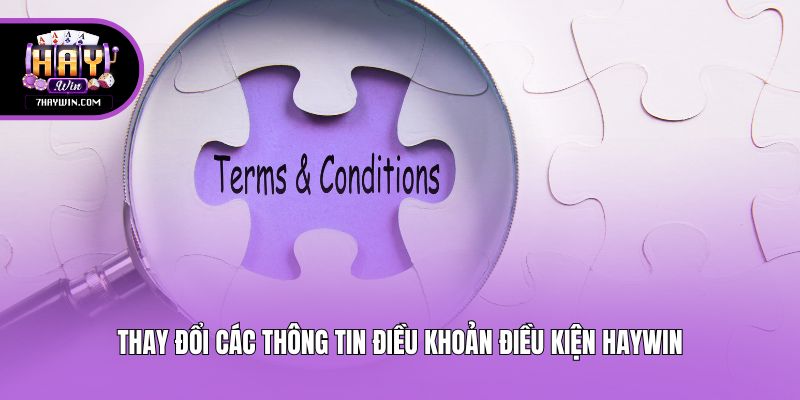 Thay đổi các thông tin điều khoản điều kiện Haywin