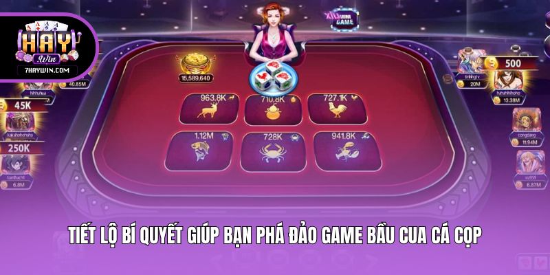 Tiết lộ bí quyết giúp bạn phá đảo game bầu cua cá cọp